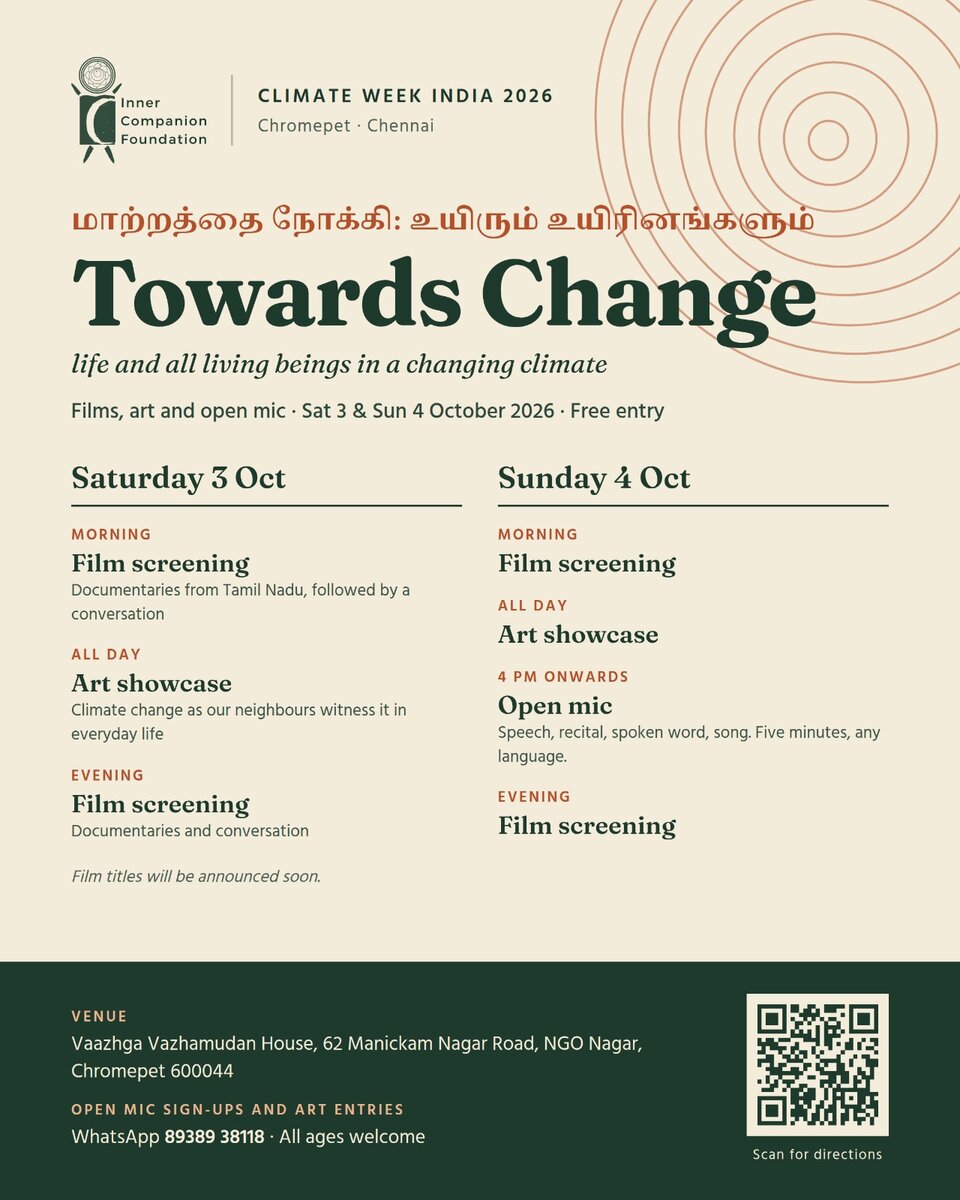 Towards Change, Climate Week India 2026, Chromepet Chennai. Life and all living beings in a changing climate. Films, art and open mic, Saturday 3 and Sunday 4 October 2026, free entry. Venue: Vaazhga Vazhamudan House, 62 Manickam Nagar Road, NGO Nagar, Chromepet 600044.